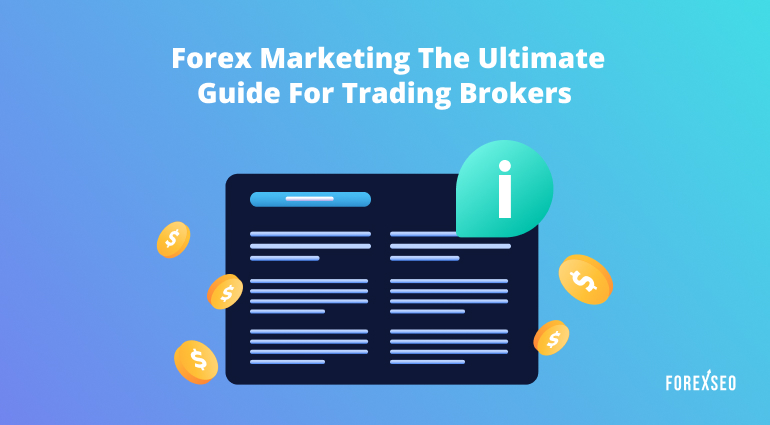 Forex Marketing: The Ultimate Guide for Trading Brokers