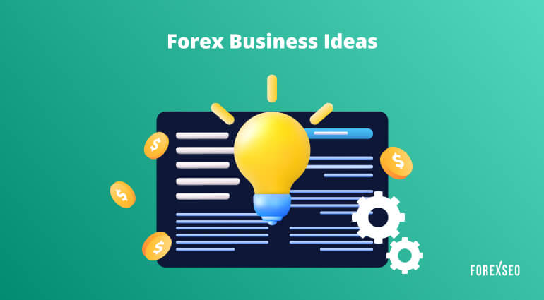 Forex Trading as a Business: Fresh Ideas for Your Forex Business