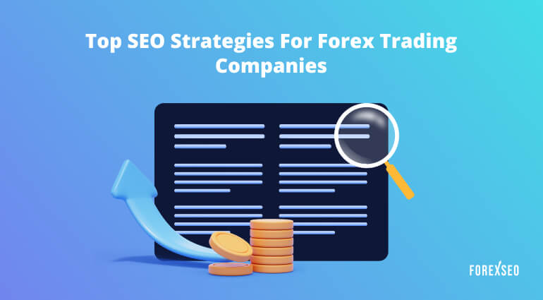 Top SEO Strategies for Forex Companies